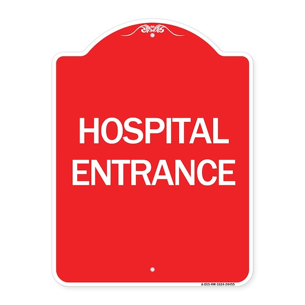 Designer Series Sign-Hospital Entrance, Red & White Aluminum Sign, 18" H, RW-1824-24455